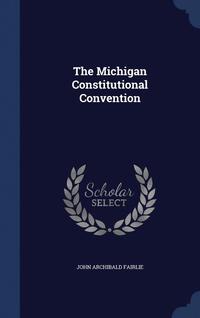 bokomslag The Michigan Constitutional Convention