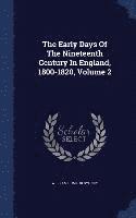 bokomslag The Early Days Of The Nineteenth Century In England, 1800-1820, Volume 2