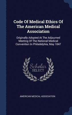 Code Of Medical Ethics Of The American Medical Association 1