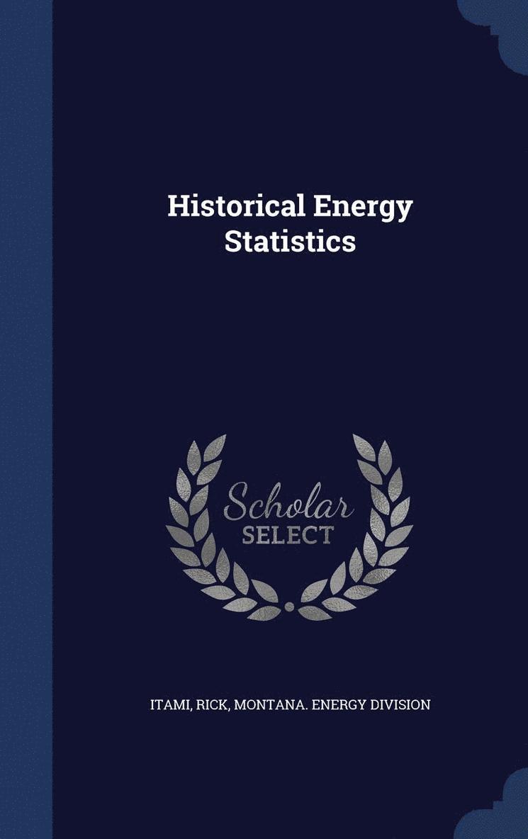 Historical Energy Statistics 1