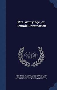 bokomslag Mrs. Armytage, or, Female Domination