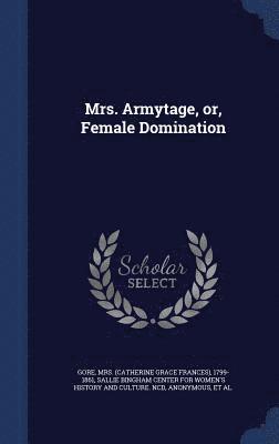 Mrs. Armytage, or, Female Domination 1