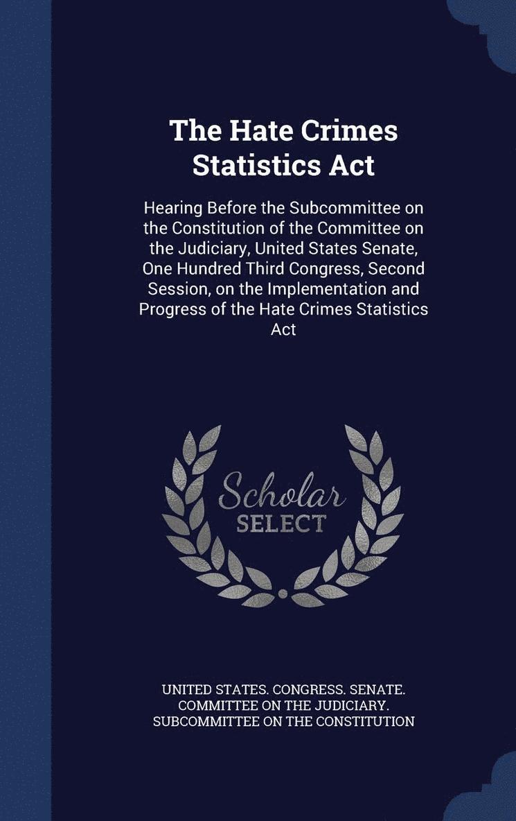 The Hate Crimes Statistics Act 1