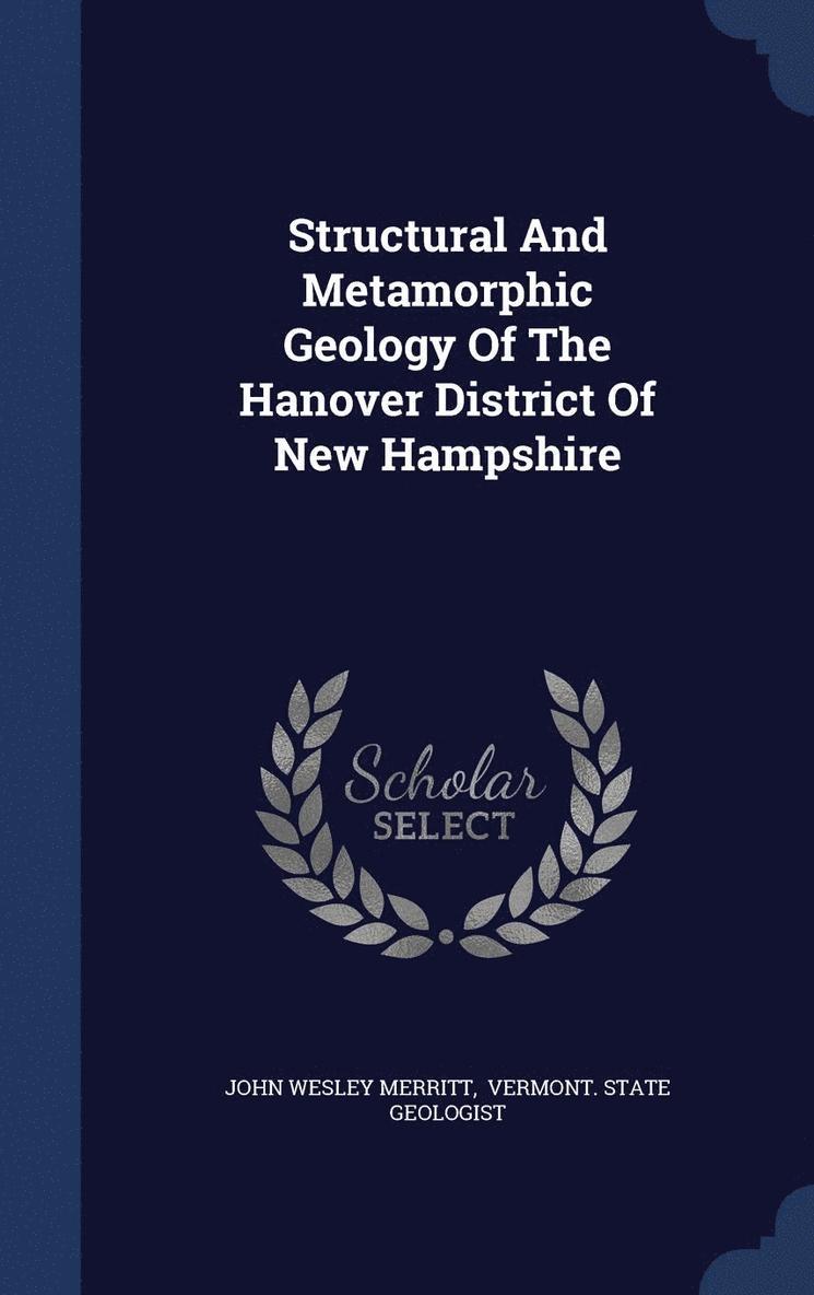 Structural And Metamorphic Geology Of The Hanover District Of New Hampshire 1