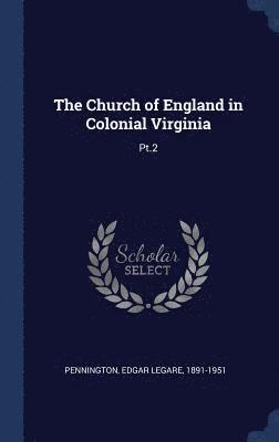 The Church of England in Colonial Virginia 1