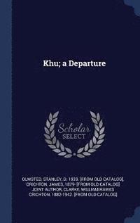 bokomslag Khu; a Departure