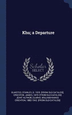 Khu; a Departure 1