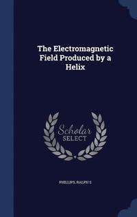 bokomslag Electromagnetic Field Produced by a Helix
