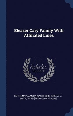 Eleazer Cary Family With Affiliated Lines 1