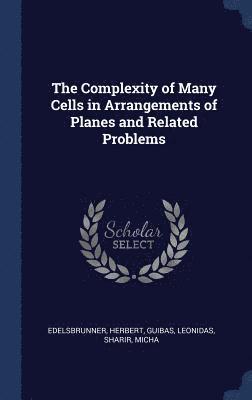 The Complexity of Many Cells in Arrangements of Planes and Related Problems 1