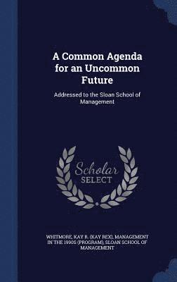 A Common Agenda for an Uncommon Future 1