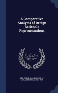 bokomslag A Comparative Analysis of Design Rationale Representations