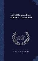 Latest Compositions of Edwin L. McDowell 1