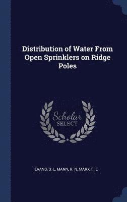 bokomslag Distribution of Water From Open Sprinklers on Ridge Poles