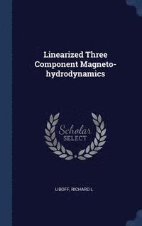 bokomslag Linearized Three Component Magneto-hydrodynamics