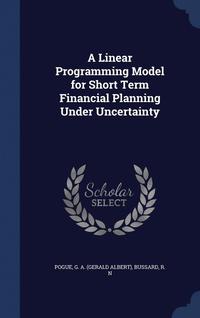 bokomslag A Linear Programming Model for Short Term Financial Planning Under Uncertainty