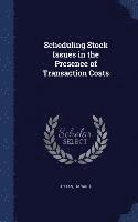 bokomslag Scheduling Stock Issues in the Presence of Transaction Costs