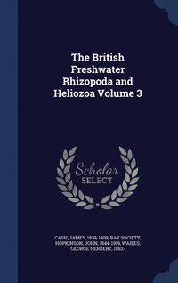 bokomslag The British Freshwater Rhizopoda and Heliozoa Volume 3