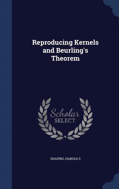 bokomslag Reproducing Kernels and Beurling's Theorem