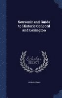 John W Craig - Souvenir and Guide to Historic Concord and Lexington, Inbunden