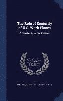 bokomslag The Role of Seniority of U.S. Work Places