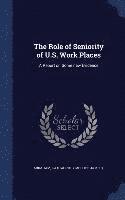 Katharine G Abraham, James L Medoff - Role of Seniority of U.S. Work Places, Inbunden