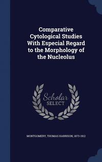 bokomslag Comparative Cytological Studies With Especial Regard to the Morphology of the Nucleolus
