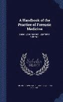 A Handbook of the Practice of Forensic Medicine 1