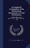 bokomslag An Empirical Investigation of the Motivational Determinants of Task Performance