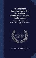 Empirical Investigation of the Motivational Determinants of Task Performance