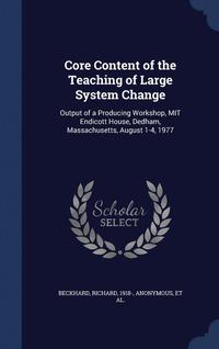 bokomslag Core Content of the Teaching of Large System Change