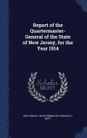 bokomslag Report of the Quartermaster- General of the State of New Jersey, for the Year 1914