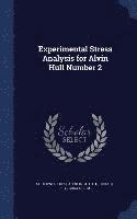 R C Dehart, E M Briggs, R. C. Dehart, E. M. Briggs, Southwest Research Institute - Experimental Stress Analysis for Alvin Hull Number 2, Inbunden
