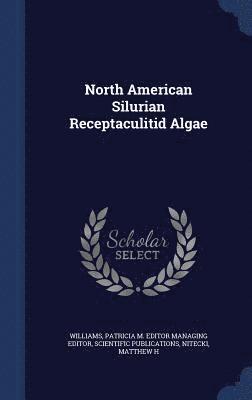 North American Silurian Receptaculitid Algae 1