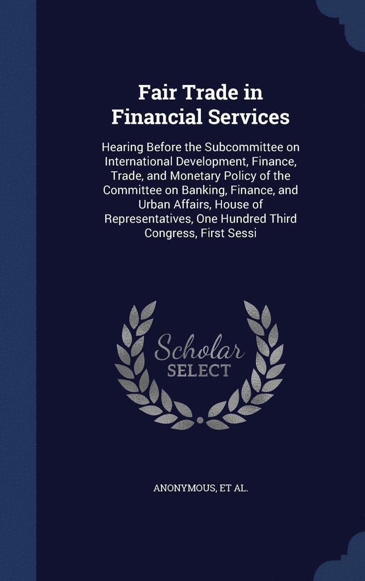 Fair Trade in Financial Services 1
