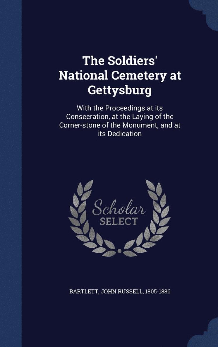 The Soldiers' National Cemetery at Gettysburg 1