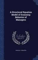 A Structural Equation Model of Scanning Behavior of Managers 1