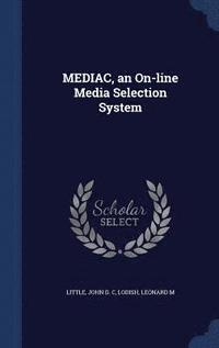 bokomslag MEDIAC, an On-line Media Selection System