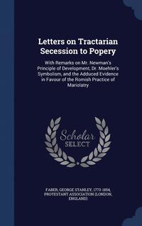 bokomslag Letters on Tractarian Secession to Popery