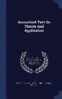 bokomslag AcousticsA Text On Theory And Application