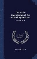 bokomslag The Social Organization of the Winnebago Indians