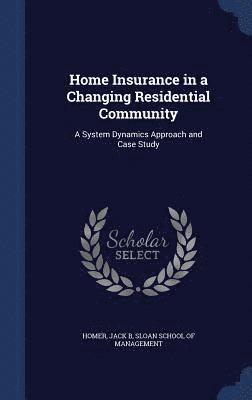 Home Insurance in a Changing Residential Community 1