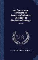 bokomslag An Operational Structure for Assessing Industrial Response to Marketing Strategy
