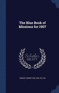 bokomslag The Blue Book of Missions for 1907