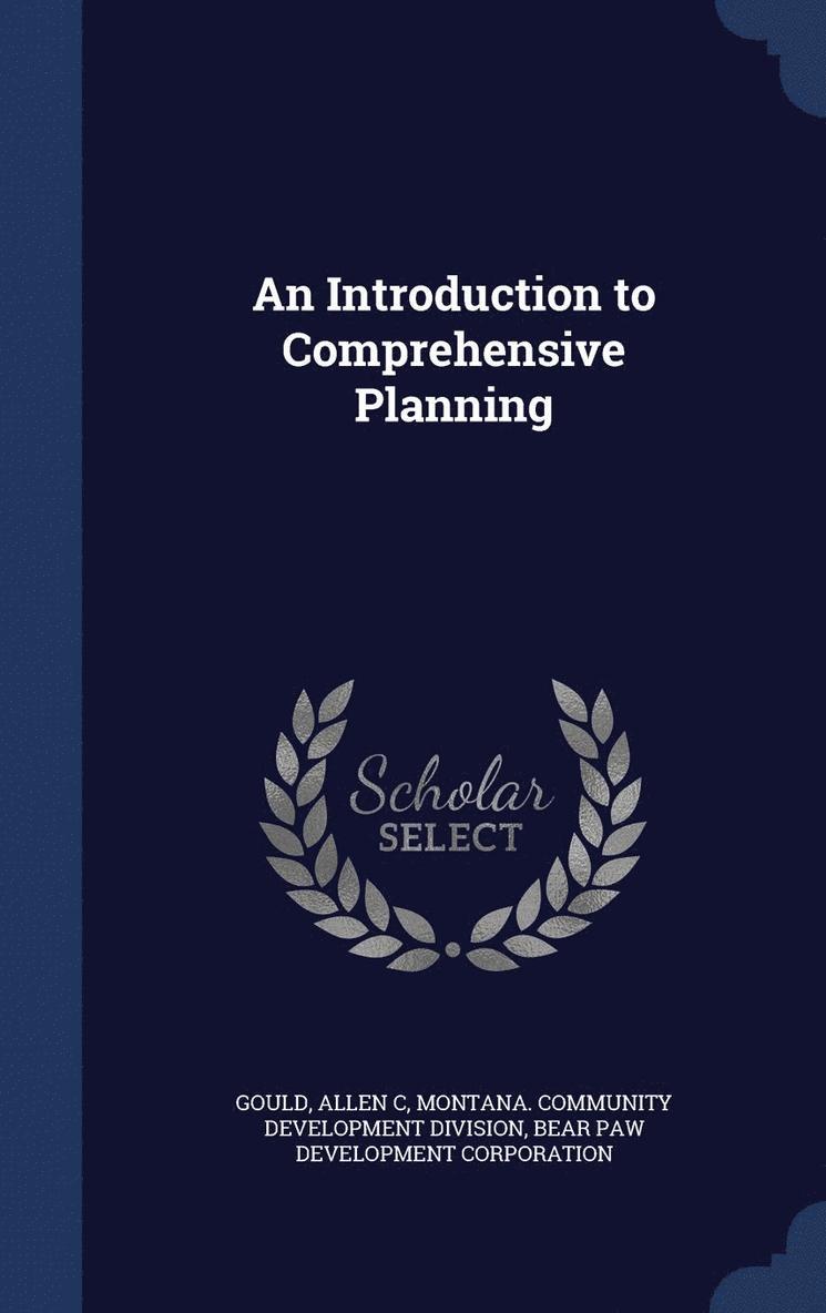 An Introduction to Comprehensive Planning 1