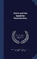 bokomslag Osiris and the Egyptian Resurrection;