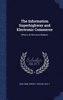Robert Benjamin, Rolf T Wigand - Information Superhighway and Electronic Commerce, Inbunden