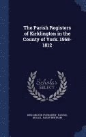bokomslag Parish Registers of Kirklington in the County of York. 1568-1812