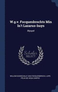 bokomslag W.g.v. Focquenbrochts Min In't Lazarus-huys