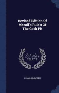 bokomslag Revised Edition Of Mccall's Rule's Of The Cock Pit